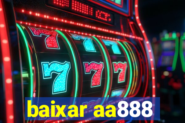 baixar aa888